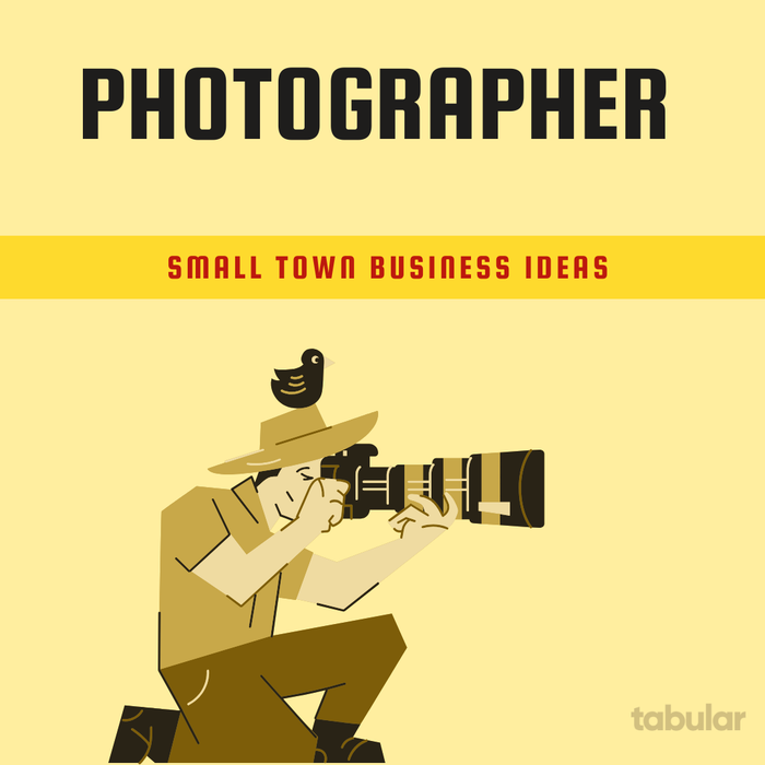 Small town business ideas: photographer.